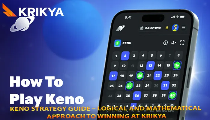 Keno strategy guide – Logical and mathematical approach to winning at Krikya