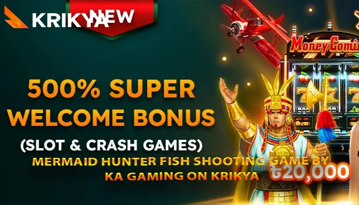 500% Welcome Bonus for Mermaid Hunter players on Krikya Casino